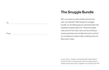 The Snuggle Bundle